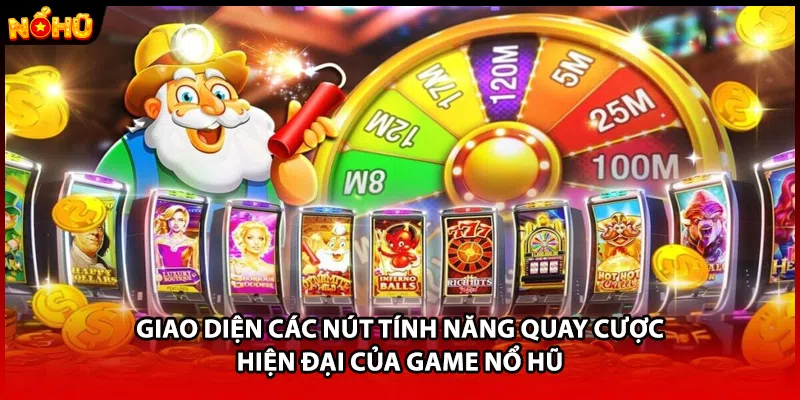 Giao diện các nút tính năng quay cược hiện đại của game nổ hũ